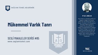 Mükemmel Varlık Tanrı I Paul Helm I Sesli Makaleler Serisi #85