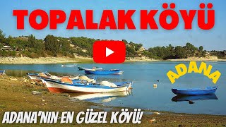 TOPALAK KÖYÜ - KARAİSALİ - ADANA