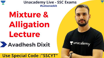Mixture & Allegation | Quants Practice Sessions - NTPC / CHSL / UPSI | Unacademy | Avadhesh Dixit