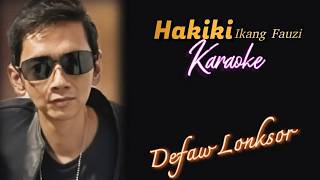Download lagu Hakiki (Karaoke) Ikang Fawzi Cover Defaw & aEko