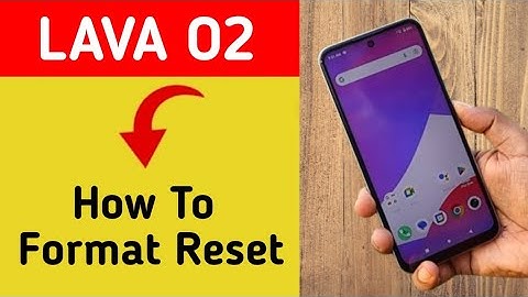 Lava O2 me format reset kaise kare, How to format reset in Lava O2
