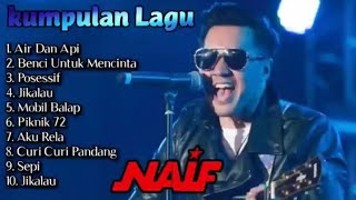 kumpulan Naif full album [tanpa iklan] - lagu naif full album