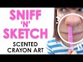 Twist, Sniff, & Sketch  - ART WITH SCENTED TWIST CRAYONS