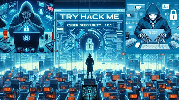 Unlocking Cyber Secrets: Your Journey Through TryHackMe Cyber Security 101