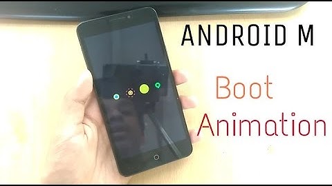 Android 6.0 (M) Boot Animation on any Android Device ! (Root)