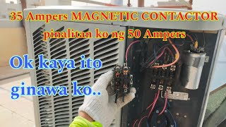 HVAC guide..what happen if 35 Ampers MAGNETIC CONTACTOR and change into 50 ampers?