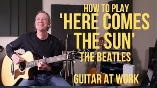 How to play 'Here Comes The Sun' The Beatles