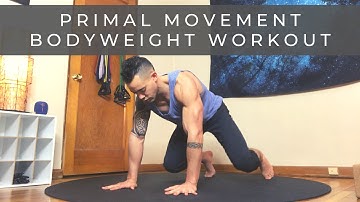 CORE & MOBILITY // Primal Movement Bodyweight Workout