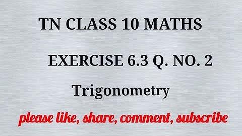 Tn 10 maths| exercise 6.3 |q. no.2| state board |Trigonometry |chapter 6|gmrrao maths|