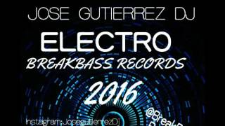 Download Lagu JOSE GUTIERREZ DJ-ELECTRO BREAKBASS RECORDS 2016 MP3