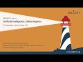 Enlight lecture series artificial intelligence ethical aspects