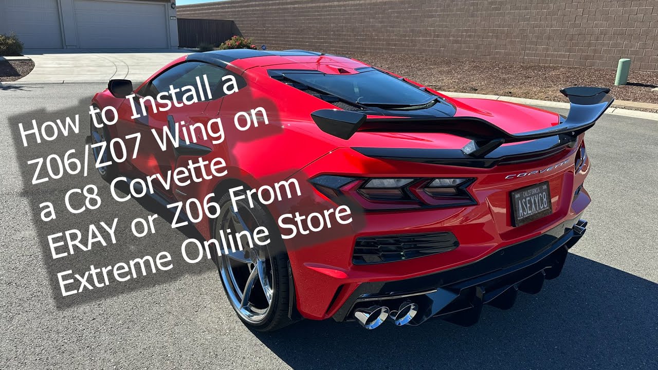 How to Install a Z06 Z07 Conversion Wing on a C8 Corvette