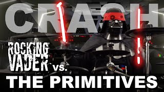The Primitives - Crash | Blindfolded Drum Cover by Darth Vader