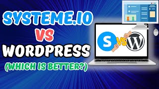 Systeme.io vs WordPress.org In 2023 - Which One Is Better?