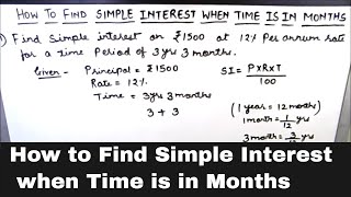 How to Find Simple Interest When Time Period is in Months / Finding Simple Interest (Time in Months)