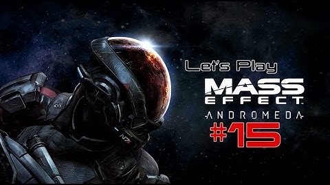 Mass Effect Andromeda [Xbox One] - Part 15 - Havarl