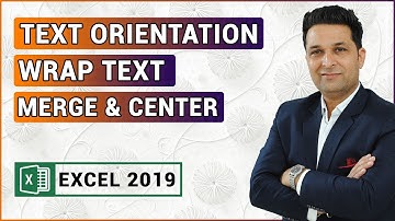 Text Orientation in Excel | Wrap Text in Excel | Merge & Center in Excel