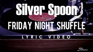 Friday Night Shuffle - Lyric Video