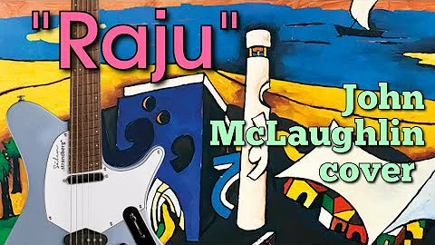 "Raju" (John Mclaughlin cover)