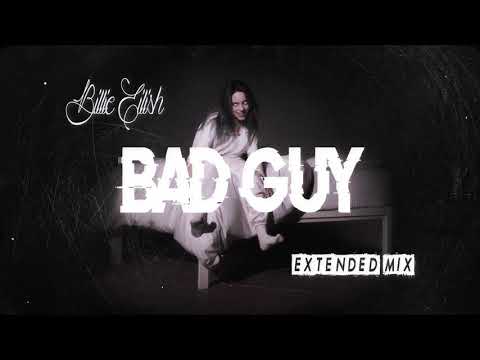 Billie Eilish - Bad Guy (Soulnasty's Extended Mix / Long Version)