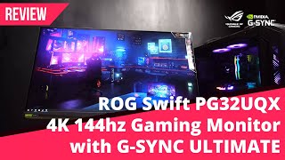 ROG SWIFT PG32UQX 4K 144Hz G-Sync Ultimate HDR 1400 Gaming Monitor Review