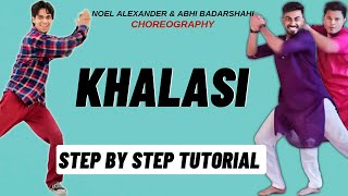 Khalasi Noel Alexander Janam & Abhi Badarshahi Dance Choreography Tutorial | Khalasi Dance Tutorial