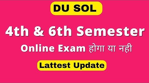 DU sol 4th & 6th Semester Exam Online Exam Mode  May 2022 | 4th and 6th Sem Online Exam