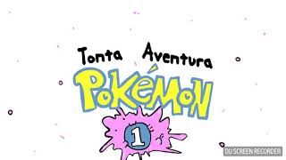 Tonta aventura pokemon parte 1