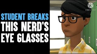 Student Breaks Nerd's Eye Glasses, What Happens Next Is Shocking | Dhar Mann Animations
