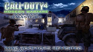 Call of Duty 4 Rooftops Remastered:  WW2 Rooftops Revisited Veteran Gameplay