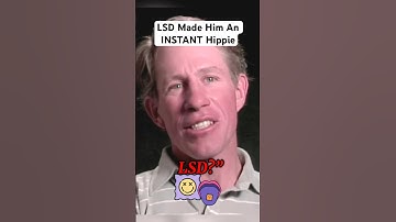 LSD Made Him An INSTANT Hippie