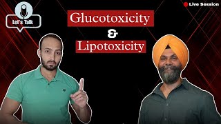 Let's Understand Glucotoxicity \& Lipotoxicity With Regards To Uncontrolled Diabetes Mellitus | Dr.K