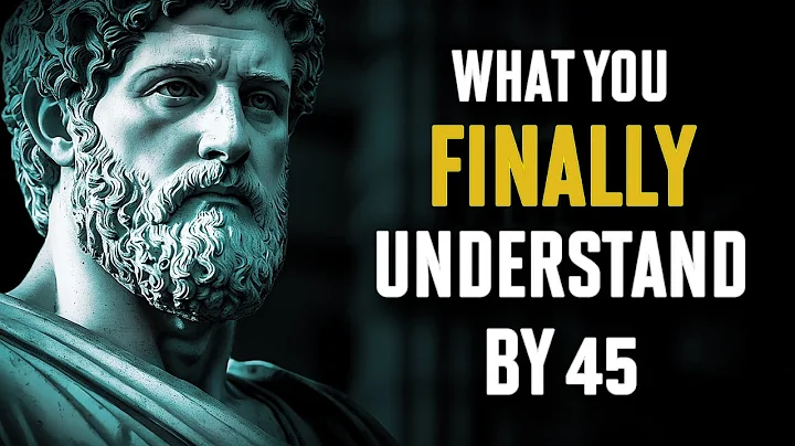 By Age 45, You’ll Finally Understand These Life Lessons That Change Everything | Stoicism