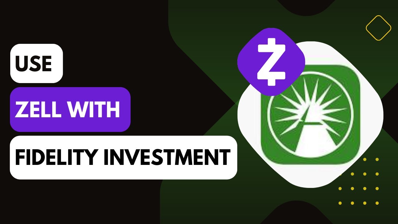 How To Use Zelle With Fidelity Investments ! - YouTube