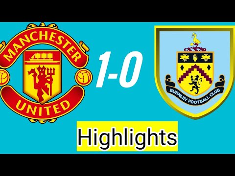 Man Utd vs Burnley Match Highlights - Burnley 0-1 Manchester United | Highlights | Premier League