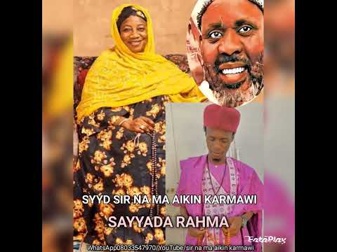 Sir Nama Aiki Sayyida Rahma Inyasi 2022
