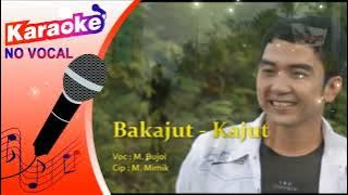 Download lagu Lagu Dayak BAKAJUT   KAJUT   KARAOKE NO VOCAL