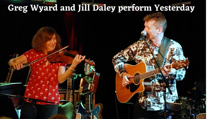 Greg Wyard and Jill Daley performing Yesterday