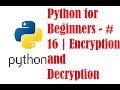 Python for Beginners - #16 | Encryption and Decryption | Example Program - 2