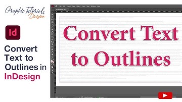 How to Convert Text to Outlines in Indesign