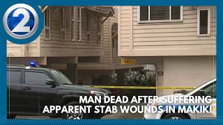 Man dead after suffering apparent stab wounds in Makiki
