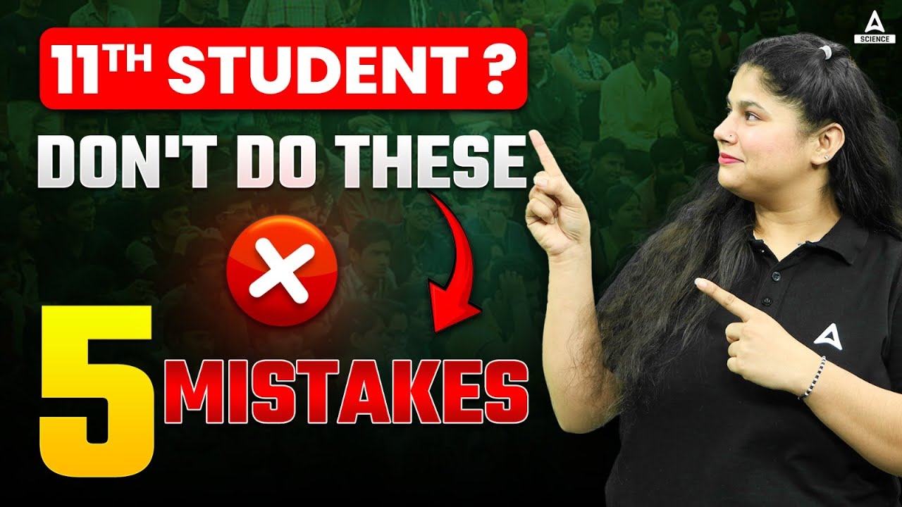 Don’t Do These Mistakes In Class 11 | A Must Watch for Student🔥🚫 - YouTube