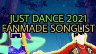 JUST DANCE 2021 FANMADE SONGLIST (By BlackDance)