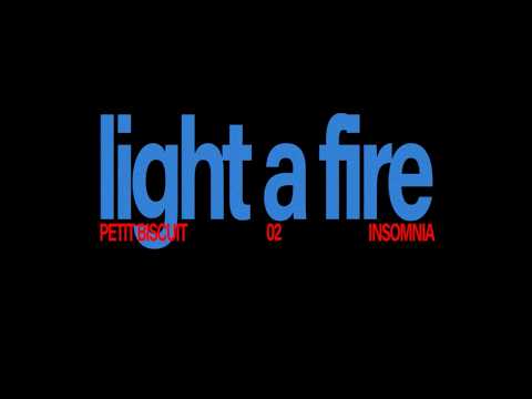 Petit Biscuit - light a fire