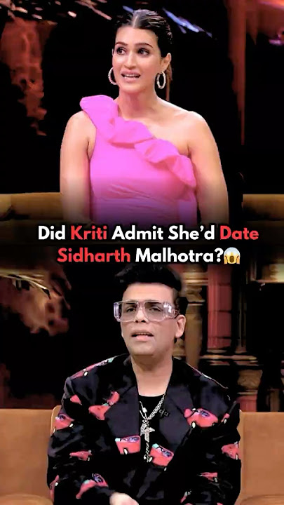 Why Kriti Sanon Wants To Date Sidharth Malhotra?🤔Karan Johar #kritisanon #karanjohar #bollywood