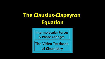 The Clausius-Clapeyron Equation