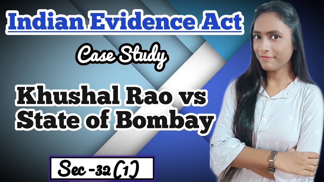 KHUSHAL RAO V. STATE OF BOMBAY Indian Evidence Act_Sec32(1) Dying