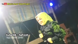 Download lagu Kutantik - hafizoh lagu daerah jambi