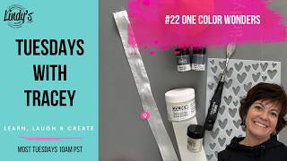 Tuesdays with Tracey #22 | One Color Wonder