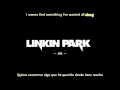 Linkin Park - Somewhere I belong (Ingles - Español)